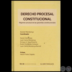 DERECHO PROCESAL CONSTITUCIONAL - Autor: JUAN CARLOS MENDONA BONNET - Ao 2012